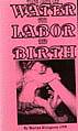 Use of Water for Labor and Birth